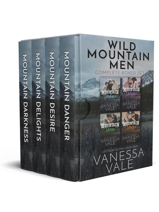 Title details for Wild Mountain Men Complete Boxed Set by Vanessa Vale - Available